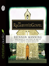 The Ragamuffin Gospel (MP3)